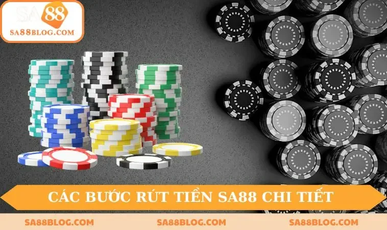 cac buoc rut tien sa88 chi tiet cho nguoi moi Các bước rút tiền SA88 chi tiết cho người mới