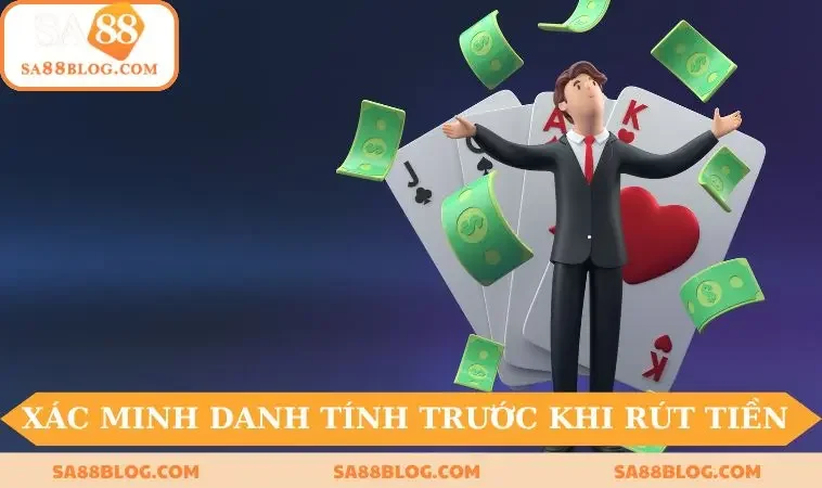 can xac minh danh tinh truoc khi rut tien Cần xác minh danh tính trước khi rút tiền